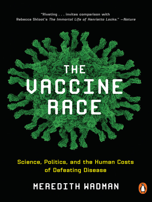 Title details for The Vaccine Race by Meredith Wadman - Available